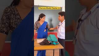 That bukkhi teacher in every school sejalgabashorts school schoollife teacher shortsvideo [upl. by Anertac]