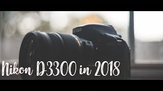 2018 Nikon D3300 Review [upl. by Puduns]