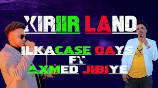 Ilkacase Qays ft Axmed Jibiye  Heestii Xiriir Land  Official audio Lyrics 2022 [upl. by Hoover]