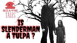 Is The Slenderman A Tulpa [upl. by Shandra]