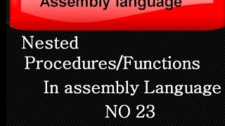 Nested procedure in assembly 23 [upl. by Hutt]