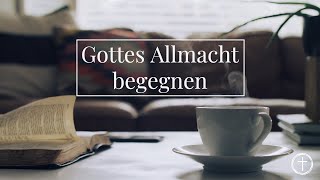 Mit den Psalmen durch den Alltag  Gottes Allmacht begegnen Folge 12   Bibelstunde [upl. by Airdnaz]