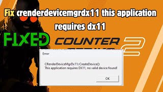 CRenderDeviceMgrDx11 CS2 fix  This Application Requires DX11 Error [upl. by Aneek]