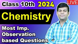 Most Important Observation Questions in Chemistry Class 10th  2024 Boards Exam [upl. by Ottinger879]