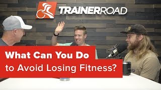 What Can You Do to Avoid Losing Fitness [upl. by Eatnuahc]