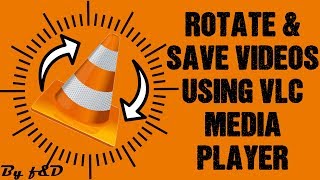 How to rotate and save video using VLC Media Player [upl. by Baum]