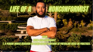 The Life Of A Nonconformist [upl. by Phillie]