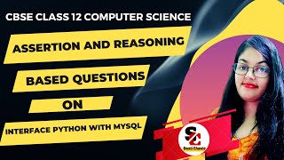 Assertion and Reasoning based Questions on Interface Python with MySQL  CBSE Class 12 CS [upl. by Brunn]