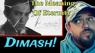 Dimash The Meaning of Eternity 永恒的意义 [upl. by Ahsirak626]