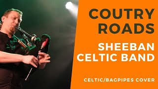 Country Roads  Sheeban Celtic Band bagpipes cover [upl. by Norud]