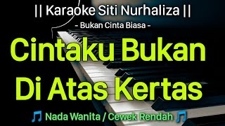 BUKAN CINTA BIASA Karaoke Nada Cewek Rendah  Siti Nurhaliza [upl. by Pandolfi]