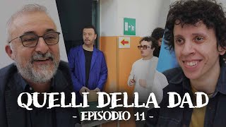 QUELLI DELLA DAD S2 EP11 [upl. by Chor]