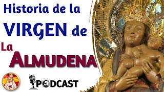 La historia oculta de la Virgen de la Almudena [upl. by Gilberto]