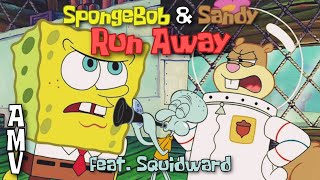 SpongeBob amp Sandy  Run Away 🏃‍♂️🏃‍♀️ feat Squidward AMV [upl. by Hamachi]