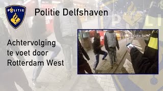 Politie PRO247 Achtervolging te voet door Rotterdam West [upl. by Klemperer290]