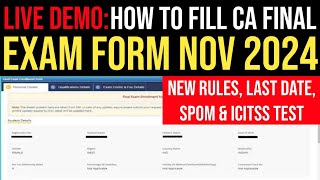 How To Fill CA Final Exam Form Nov 24  CA Final Nov 24 Exam Form Last DateSPOM amp Adv ICITSS Test [upl. by Wiencke]