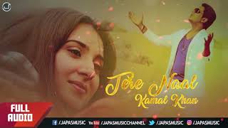 Tere Naal Kamal Khan  Full Audio Song  Japas Music [upl. by Atoiganap]