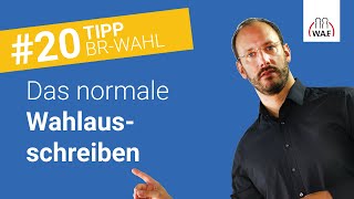 13 Angaben für das Wahlausschreiben im normalen Wahlverfahren  Betriebsratswahl Tipp 20 [upl. by Eva]