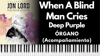 When a Blind Man Cries  Deep Purple ORGAN [upl. by Sudbury]