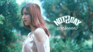 NOT2DAY  Bersamamu Official Lyric Video [upl. by Elcin]