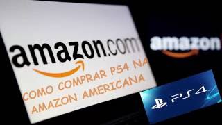 COMO COMPRAR PS4 NA AMAZON AMERICANAREDIRECIONADOR ENCOMENDAS [upl. by Massimiliano]