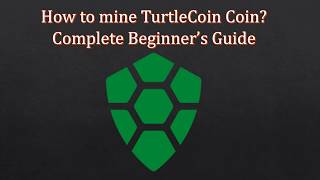 How to Mine TurtleCoin Coin Step by Step [upl. by Akienahs]