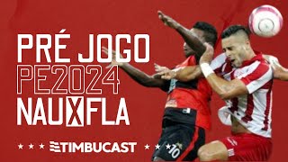 PRÉJOGO  Náutico x Flamengo de Arcoverde  Pernambucano 2024 [upl. by Seedman584]