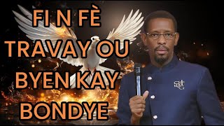 FI N FÈ TRAVAY OU BYEN KAY BONDYE [upl. by Seligmann]