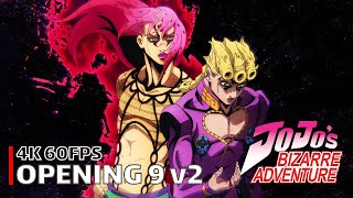 JoJos Bizarre Adventure  Opening 9 v2 4K 60FPS  Creditless  CC [upl. by Seema]