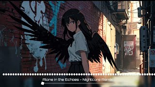 Alone in the Echoes ft TuneTrove Nightcore Remix  Electronic EDM house techno  TuneTrove [upl. by Llenej468]