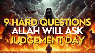 9 Hard Terrifying Interrogation Questions before Allah on Judgement Day [upl. by Zellner134]