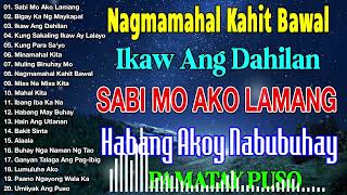 Nagmamahal kahit Bawal  Best Nonstop Pamatay Puso  Tagalog Love Song Collection [upl. by Adnorahs]