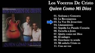 Los Voceros De Cristo Quien Como Mi Dios Album Completo [upl. by Eisdnyl634]