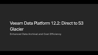 Veeam Data Platform  122 Backup Direct to Amazon S3 Glacier [upl. by Anselma]