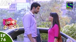 Ek Duje Ke Vaaste  एक दूजे के वास्ते  Episode 76  14th June 2016 [upl. by Sidwell]