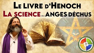 PARTIE 1 Les Secrets du livre dÉnoch La Science des Anges Déchus Ce quOn ne Vous a Jamais Dit [upl. by Carmelina996]