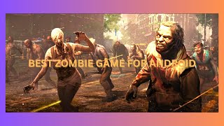 Best Zombie Game For Android  Zombie Game  Survival Gameplay [upl. by Layap]