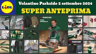 volantino parkside Lidl fai da te 5 settembre 2024 ✅ Offerte parkside Silvercrest 🔥 lidl parkside [upl. by Holmes]