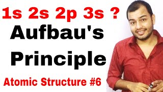 Aufbau Principle  Atomic Structure 06  Classs 11 chap 2 Rules for Filling Of electrons  IIT [upl. by Rednasxela]