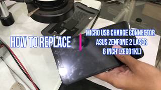 Cara ganti konektor charge micro USB Asus Zenfone 2 Laser 6 inch ZE601KL [upl. by Niboc]