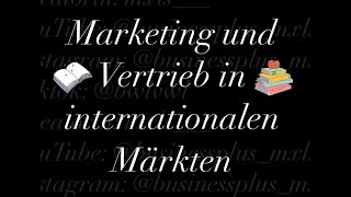 Marketing und Vertrieb in internationalen Märkten [upl. by Gerda]