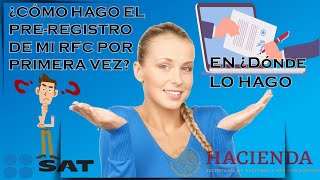 COMO HACER EL PREREGISTRO EN EL SAT DEL RFC PASO A PASO NUEVO INGRESO quotPERSONAS FISICASquot [upl. by Holsworth]