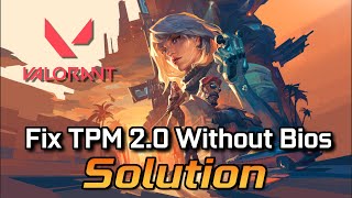 Fix Valorant TPM 20 Windows 11 Without BIOS  Tutorial [upl. by Thacker]