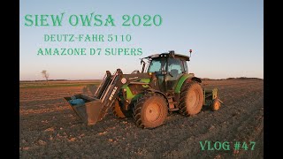 Siew Owsa ekologicznego 2020 Deutz 5110 i Amazone D7 Super S Typ 33 vlog 47 [upl. by Oliva]