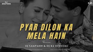 Pyar Dilon Ka Mela Hai  Remix  DJ Sampann X DJ K2 Official  Most trending 90s song [upl. by Bernie]