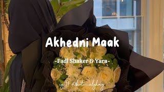 Akhedni Maak  Fadhl Shaker amp Yara  Lyrics Arabic  Latin  Terjemahan  خدنى معك✨ [upl. by Freddie]