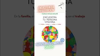 Encuentra tu persona vitamina 🎧Audiolibro de Marian Rojas Estapé [upl. by Akena330]