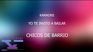 Yo invito a bailar  Chicos de Barrio KARAOKE [upl. by Charpentier776]