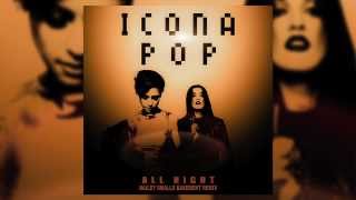 Icona Pop  All Night Bailey Smalls Basement Remix [upl. by Aneeled]