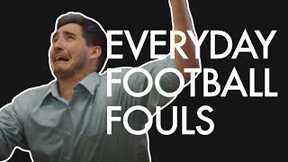 If people acted like Soccer players IRL  Everyday Football Fouls [upl. by Lehar454]